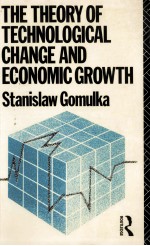 The theory of technological change and economic growth