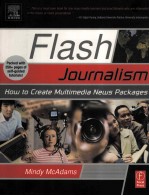 Flash journalism how to create multimedia news packages