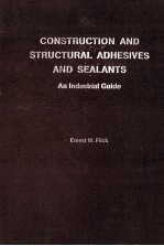 CONSTRUCTION AND STRUCTURAL ADHESIVES AND SEALANTS