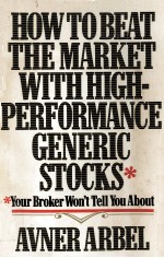 How to beat the market with high-performance generic stocks your broker won't tell you about