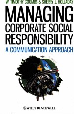 Managing corporate social responsibility a communication approach