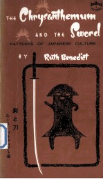 The chrysanthemum and the sword : patterns of Japanese culture