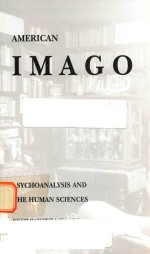 American imago Psychoanalysis and the Human Sciences Volume 66 Winter 2009 NO.4