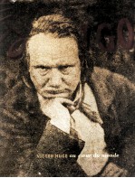 Victor Hugo au coeur du monde