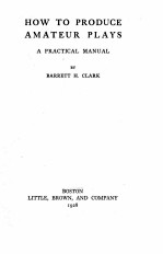 HOW TO PRODUCE AMATEUR PLAYS A PRACTICAL MANUAL