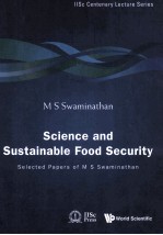 Science and sustainable food security : selected papers of M S Swaminathan