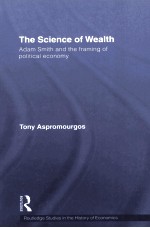 the science of wealth adam smith and the framing of political economy