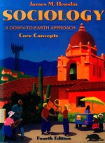 Sociology A Down-to-Earth Approach Core Concepts Fourth Edition