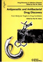 ANTIPARASITIC AND ANTIBACTERIAL DRUG DISCOVERY FROM MOLECULAR TARGETS TO DRUG CANDIDATES