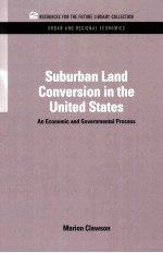 Suburban land conversion in the United States an economic and governmental process