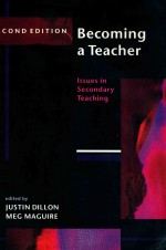 BECOMING A TEACHER  ISSUES IN SECONDARY TEACHING  SECOND EDITION