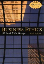 Business ethics Sixth Edition