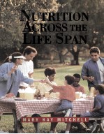 NUTRITION ACROSS THE LIFE SPAN