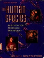 The human species an introduction to biological anthropology Seventh Edition