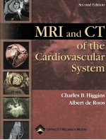 MRI AND CT OF THE CARDIOVASCULAR SYSTEM SECOND EDITION