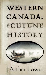 WESTERN CANADA AND OUTLINE HISTORY