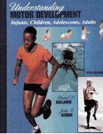 UNDERSTANDING MOTOR DEVELOPMENT:INFANTS