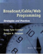 BROADCAST/CABLE/WEB PROGRAMMING:STRATEGIES AND PRACTICES SIXTH EDITION