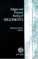 FATIGUE AND FRACTURE TESTING OF WELDMENTS