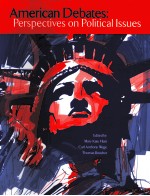 AMERICAN DEBATES:PERSPECTIVES ON POLITICAL ISSUES