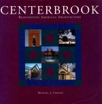 CENTERBROOK  REINVENTING AMERICAN ARCHITECTURE