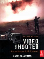 Video shooter : storytelling with hd cameras