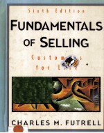 FUNDAMENTALS OF SELLING Customers for Life Sixth Edition