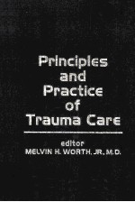 PRINCIPLES AND PRACTICE OF TRAUMA CARE