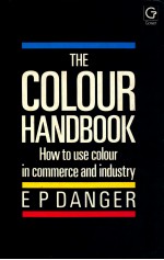 THE COLOUR HANDBOOK  HOW TO USE COLOUR IN COMMERCE AND INDUSTRY