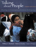 TALKING ABOUT PEOPLE:READINGS IN CONTEMPORARY CULTURAL ANTHROPOLOGY THIRD EDITION