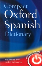 COMPACT OXFORD SPANISH DICTIONARY SPANISH→ENGLISH ENGLISH→SPANISH