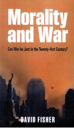 MORALITY AND WAR CAN WAR BE JUST IN THE TWENTY-FIRST CENTURY?