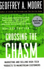 CROSSING THE CHASM:MARKETING AND SELLING HIGH-TECH PRODUCTS TO MAINSTREAM CUSTOMERS