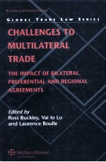 CHALLENGES TO MULTILATERAL TRADE  THE IMPACT OF BILATERAL