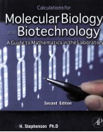 CALCULATIONS FOR MOLECULAR BILOLGY AND BIOTECHNOLOGY A GUIDE TO MATHEMATICS IN THE LABORATORY SECOND