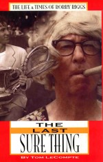 The last sure thing  the life & times of bobby riggs