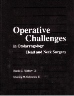 OPERATIVE CHALLENGES IN OTOLARYNGOLOGY HEAD AND NECK SURGERY