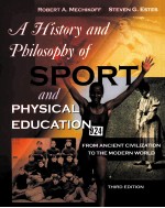 A HISTORY AND PHILOSOPHY OF SPORT AND PHYSICAL EDUCATION THIRD EDITION