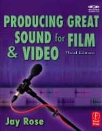 PRODUCING GREAT SOUND FOR FILM AND VIDEO  THIRD EDITION