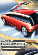 DRAWING FOR 3-DIMENSIONAL DESIGN  CONCEPTS·ILLUSTRATION·PRESENTATION