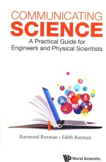 COMMUNICATING SCIENCE A PRACTICAL GUIDE FOR ENGINEERS AND PHYSICAL SCIENTISTS