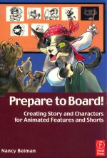 PREPARE TO BOARD!  CREATING STORY AND CHARACTERS FOR ANIMATED FEATURES AND SHORTS