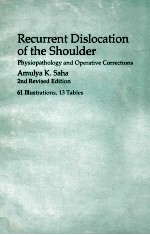 RECURRENT DISLOCATION OF THE SHOULDER:PHYSIOPATHOLOGY AND OPERATIVE CORRECTIONS  2ND REVISED EDITION