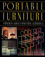 PORTABLE FURNITURE  A PRACTICAL GUIDE TO SPACE-SAVING FURNISHINGS