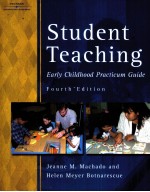 STUDENT TEACHING:EARLY CHILDHOOD PRACTICUM GUIDE 4TH EDITION