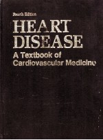 HEART DISEASE:A TEXTBOOK OF CARDIOVASCULAR MEDICINE  FOURTH EDITION  VOLUME 1