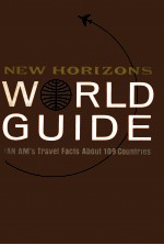 NEW HORIZONS WORLD GUIDE  PAN AMERICAN'S TRAVEL FACTS ABOUT 109 COUNTRIES