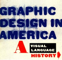 GRAPHIC DESIGN IN AMERICA  A VISUAL LANGUAGE HISTORY