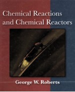 CHEMICAL REACTIONS AND CHEMICAL REACTORS