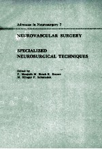 ADVANCES IN NEUROSURGERY 7 NEUROVASCULAR SURGERY  SPECIALIZED NEUROSURGICAL TECHNIQUES